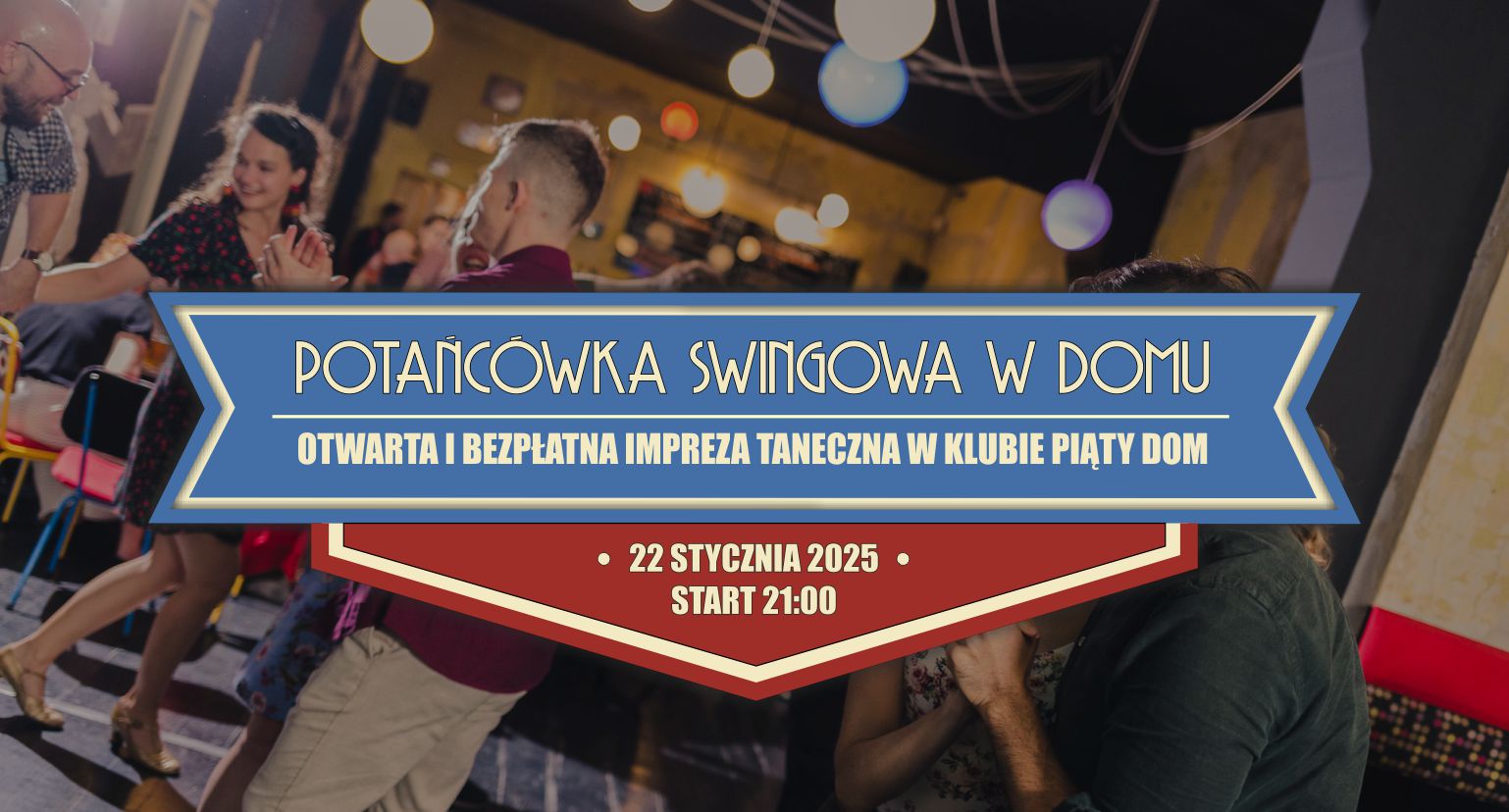 Potańcówka Swingowa w Domu. Otwarta i bezpłatna impreza w klubie Piąty Dom